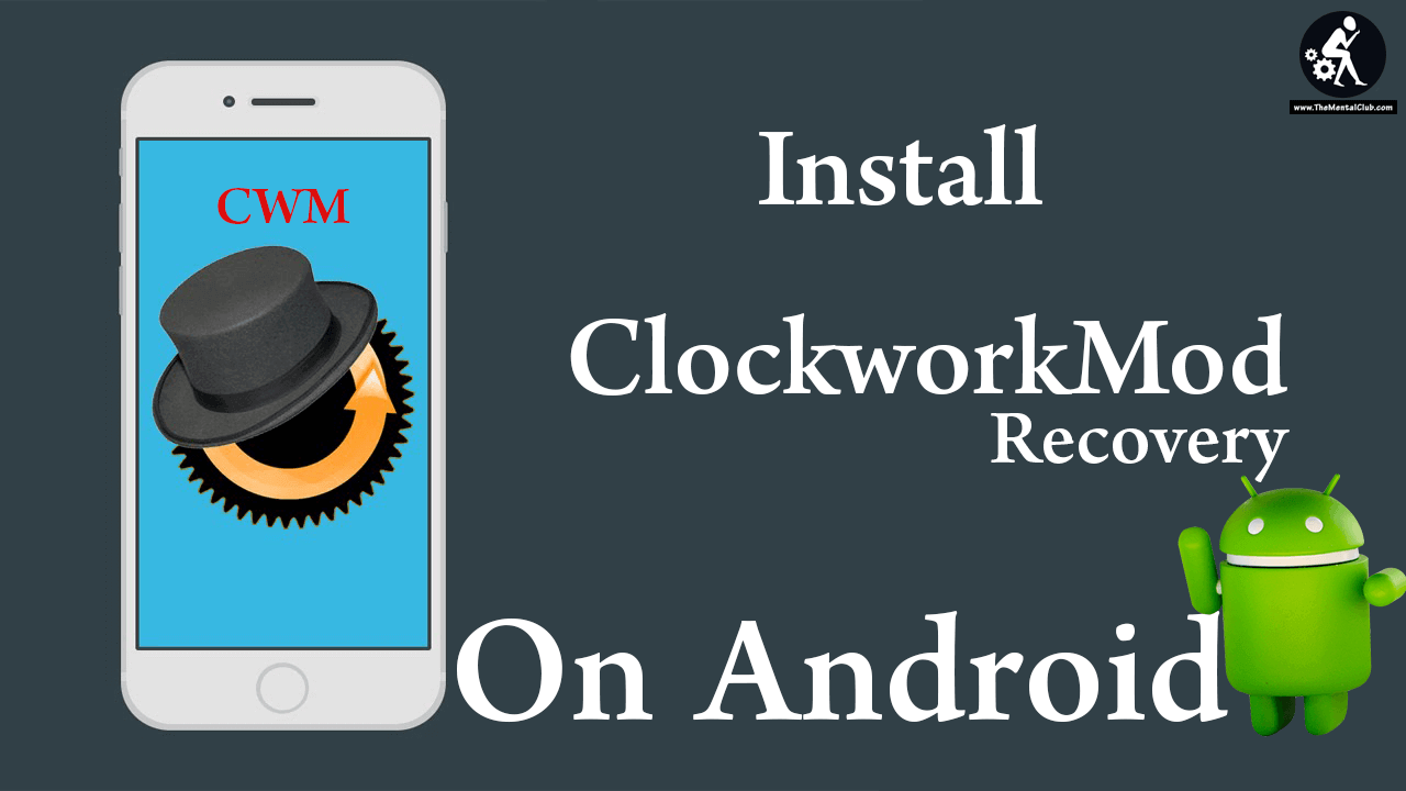 Install ClockworkMod Recovery On Android Flash CWM Recovery