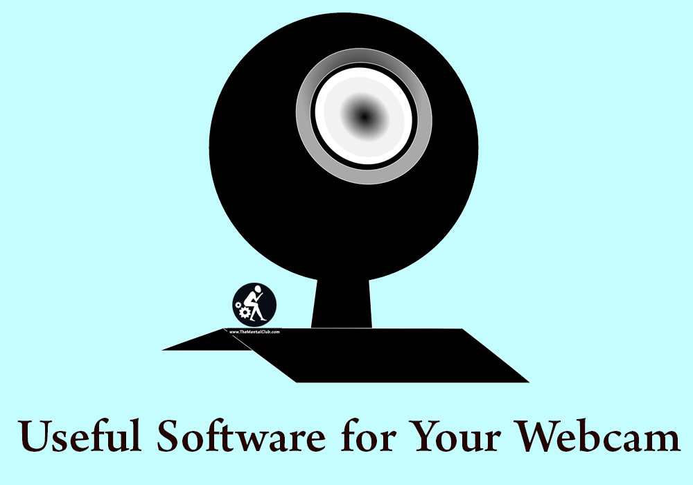 Useful Software for Your Webcam