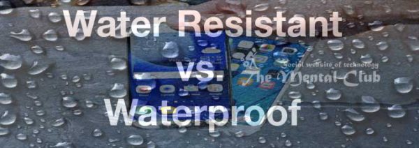 waterprof vs. water resistant smartphone
