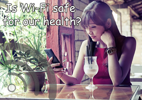 Is Wi-Fi Safe for Our Health?