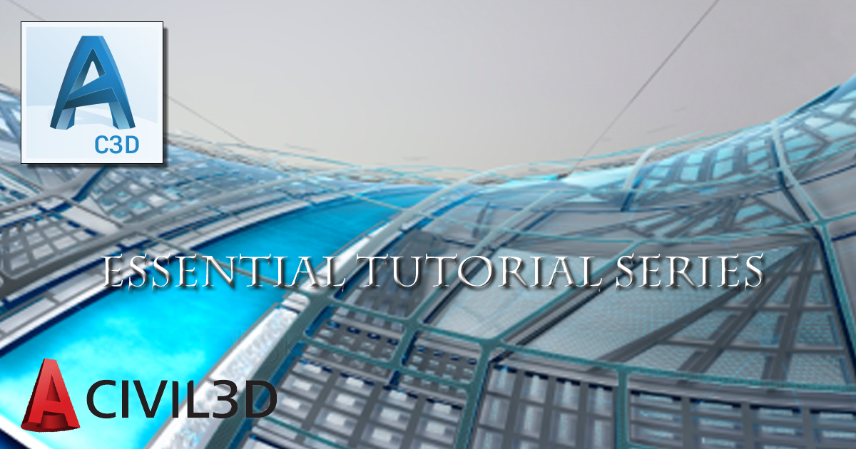 Free download Civil 3D Essential Tutorial Series