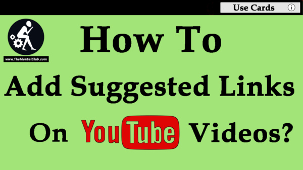 How To Add Custom Links On YouTube Videos | and Use of Cards