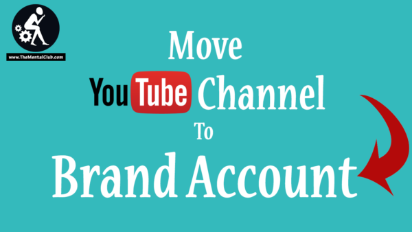 Move Personal Account to Brand YouTube Channel