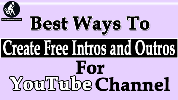 Create Free Intros and Outros