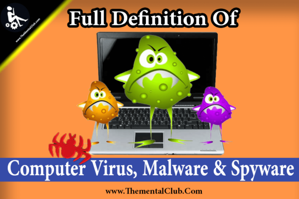Full Definition of Computer Virus, Malware & Spyware