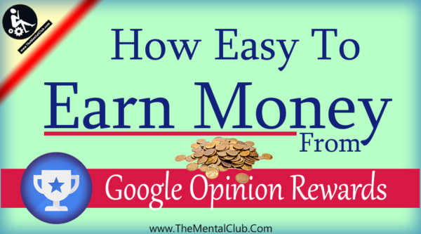 How Easy To Earn Money From Google Opinion Rewards