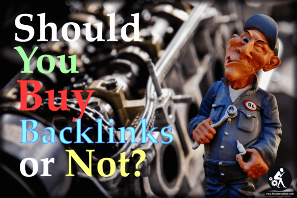 Should I Buy Backlinks or Not 2017