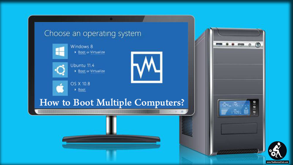 How to Boot Multiple Computers?