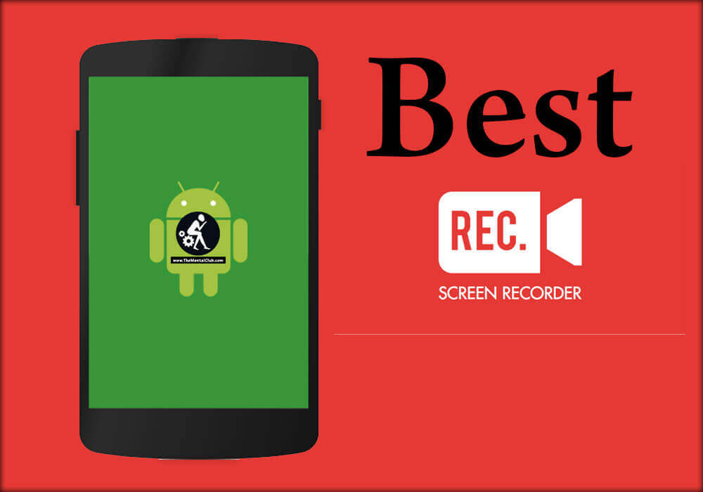 The Perfect Screen Recorder for Android Smartphones 2018