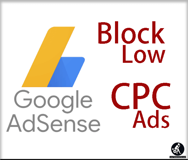 List of Low CPC Adsense ads to Block and Boost Adsense Earnings 2018