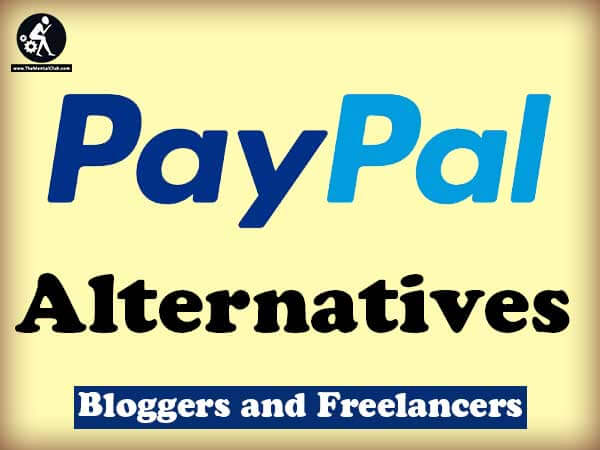 Alternatives To PayPal For Bloggers and Freelancers Online Transactions