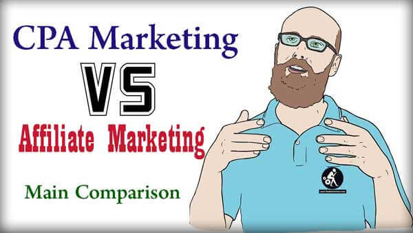 Affiliate Marketing Vs CPA Marketing Network Primary Comparison