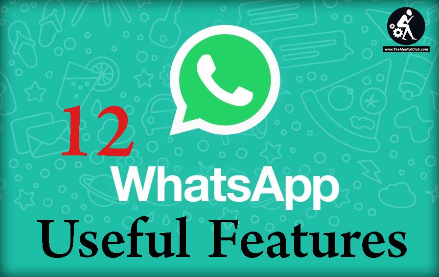 WhatsApp Useful Features 2018 For iPhone and Android