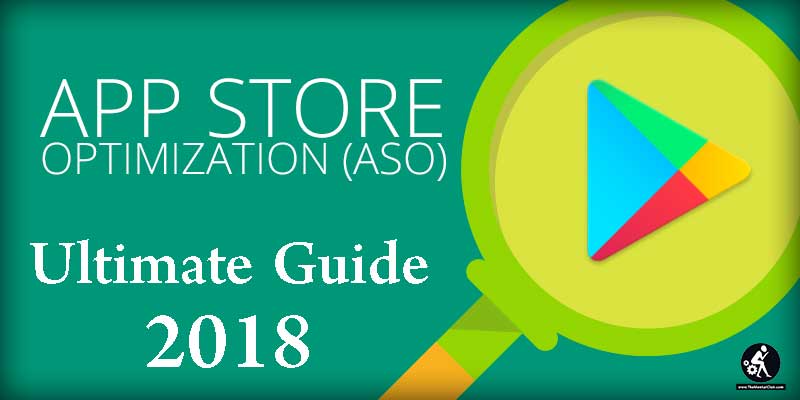 How to Optimize Google Play ASO Guide 2018