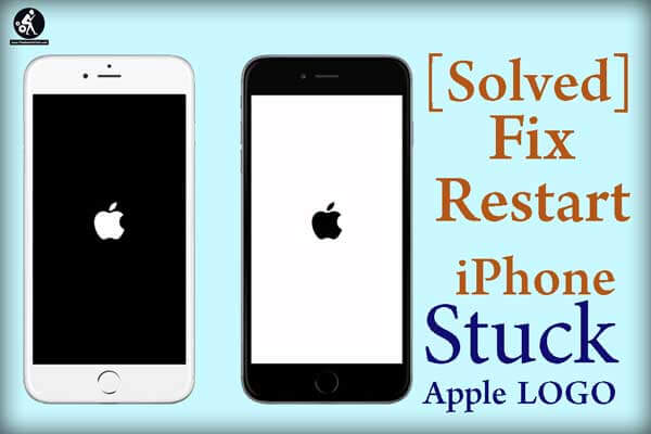 [Solved] Fix Restart iPhone Stuck on Apple Logo Problem Solution