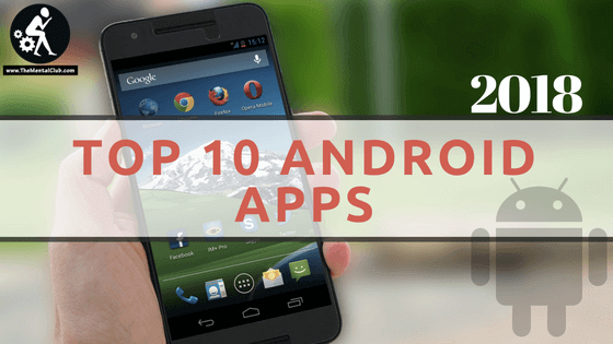 Top 10 Android Apps 2018