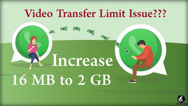 Tricks to Bypass WhatsApp Video Transfer Limit