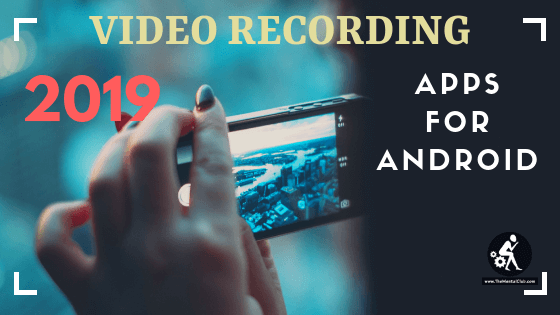 best video recording apps 2019