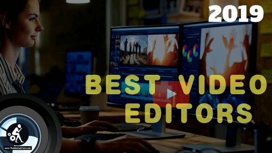best youtube video editor 2019