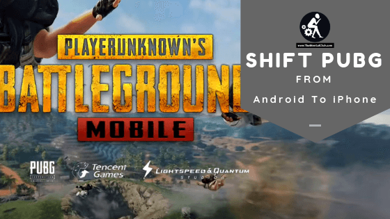 Shift PUBG Android to iphone
