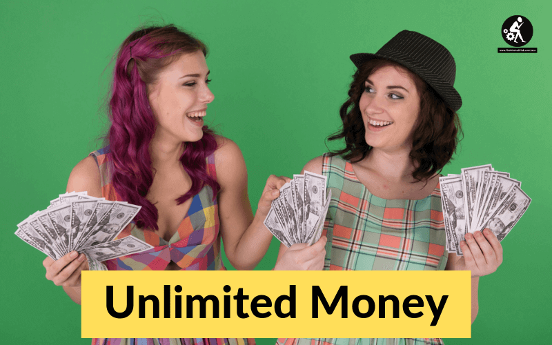Unlimited Money