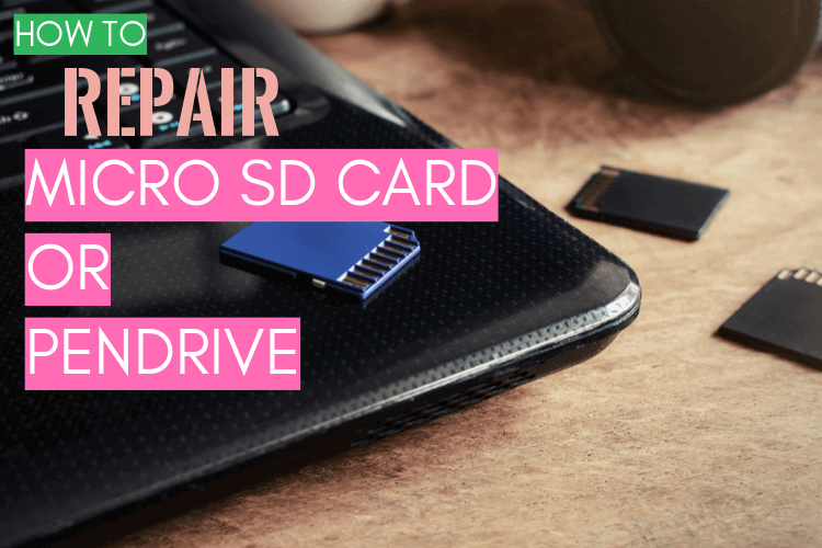 Repair Micro SD Card or Pendrive