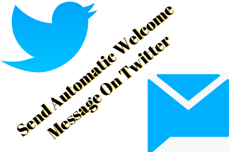 twitter automatic welcome message