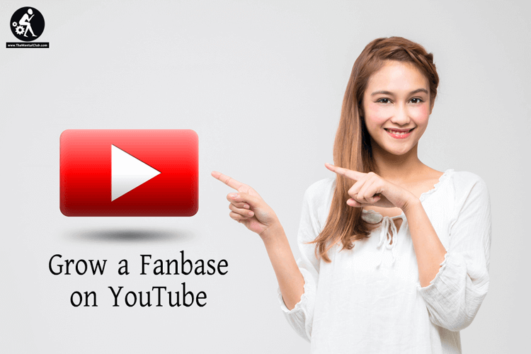Grow a Fanbase on YouTube