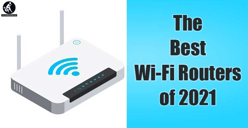 Best Wi-Fi Routers of 2021
