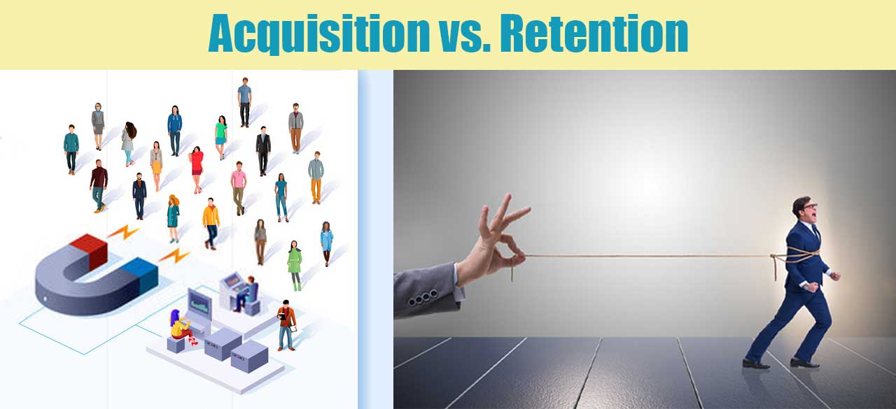 Customer Acquisition vs. Retention