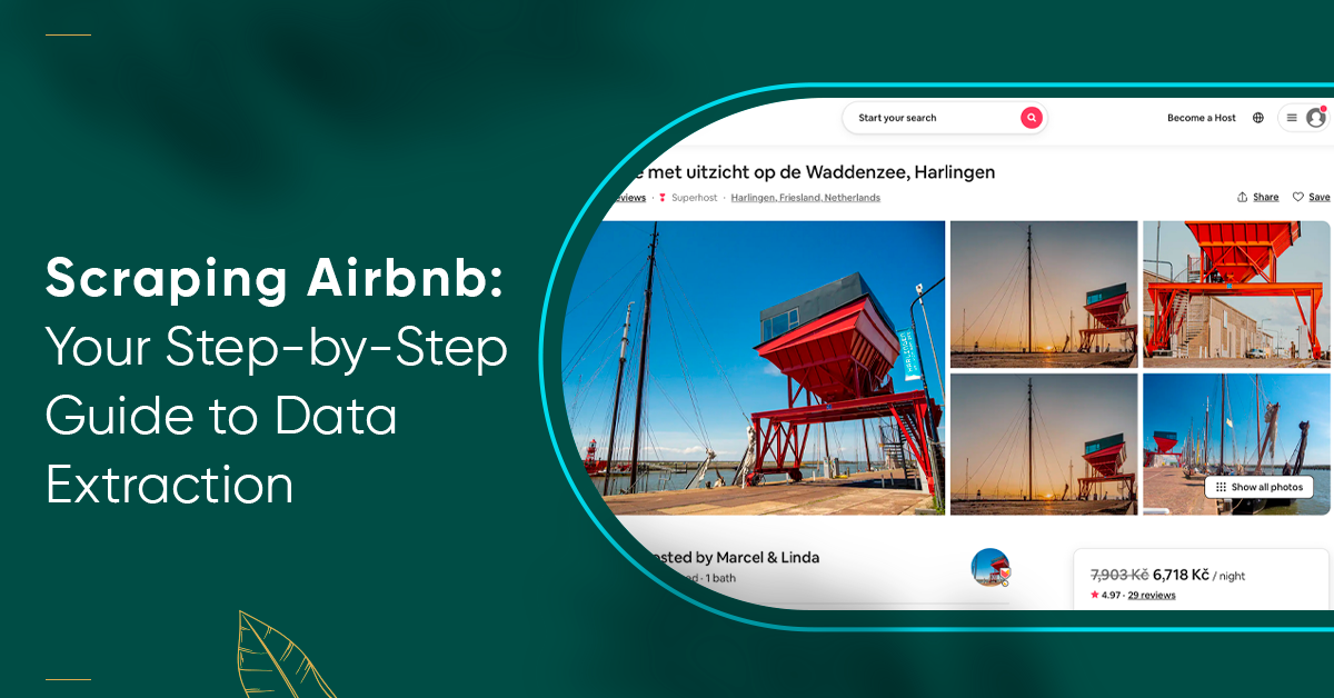 Scraping Airbnb: Your Step-by-Step Guide to Data Extraction